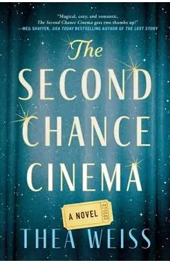 The Second Chance Cinema - Thea Weiss