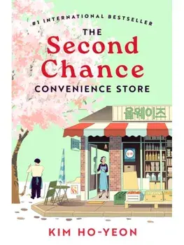The Second Chance Convenience Store, Hardback/Kim Ho-Yeon