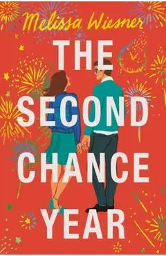 The Second Chance Year - Melissa Wiesner
