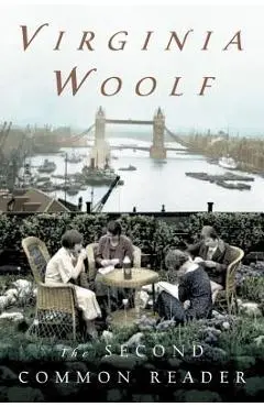 The Second Common Reader: Annotated Edition - Virginia Woolf
