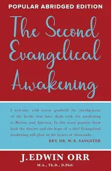The Second Evangelical Awakening, Paperback/J. Edwin Orr