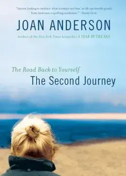 The Second Journey: The Road Back to Yourself, Paperback/Joan Anderson