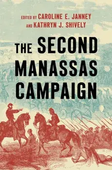 The Second Manassas Campaign, Hardback/***