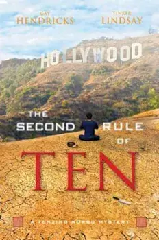 The Second Rule of Ten: A Tenzing Norbu Mystery, Paperback/Gay Hendricks