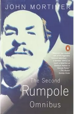 The Second Rumpole Omnibus: Rumpole for the Defence/Rumpole and the Golden Thread/Rumpole's Last Case - John Mortimer