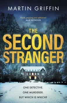 The Second Stranger. One detective. One murderer. But which is which?, Paperback/Martin Griffin