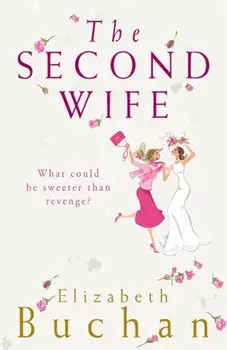 The Second Wife, Paperback/Elizabeth Buchan