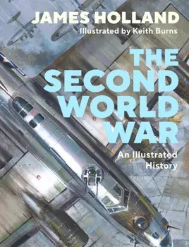 The Second World War. An Illustrated History, Hardback/***