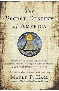 The Secret Destiny of America - Manly P. Hall