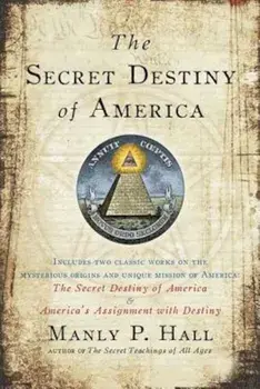 The Secret Destiny of America, Paperback/Manly P. Hall