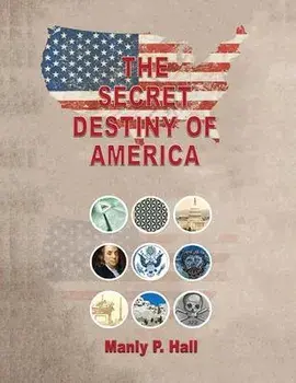 The Secret Destiny of America, Paperback/Manly P. Hall