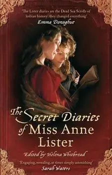 The Secret Diaries of Miss Anne Lister, Paperback/Anne Lister