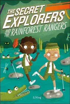 The Secret Explorers and the Rainforest Rangers, Paperback/SJ King