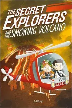 The Secret Explorers and the Smoking Volcano, Paperback/SJ King