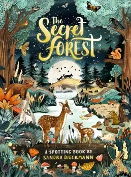 The Secret Forest, Hardback/Sandra Dieckmann