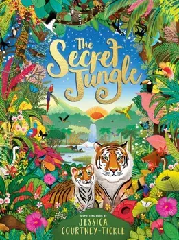 The Secret Jungle, Hardback/Jessica Courtney-Tickle