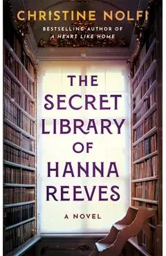 The Secret Library of Hanna Reeves - Christine Nolfi
