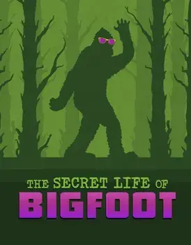 The Secret Life of Bigfoot, Hardback/Megan Cooley Peterson