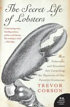 The Secret Life of Lobsters, Paperback/Trevor Corson