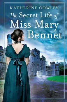 The Secret Life of Miss Mary Bennet, Paperback/Katherine Cowley