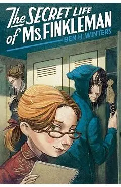 The Secret Life of Ms. Finkleman - Ben H. Winters