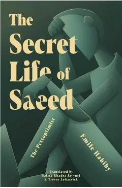 The Secret Life of Saeed: The Pessoptimist - Emile Habiby