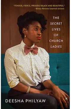 The Secret Lives of Church Ladies - Deesha Philyaw