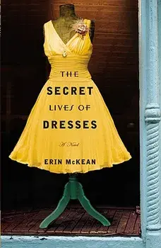 The Secret Lives of Dresses, Paperback/Erin McKean