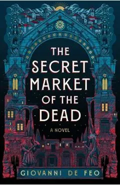 The Secret Market of the Dead - Giovanni De Feo
