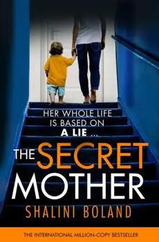 The Secret Mother. A gripping psychological thriller that will have you hooked, Paperback/Shalini Boland