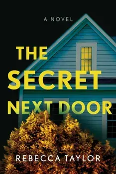 The Secret Next Door, Paperback/Rebecca Taylor