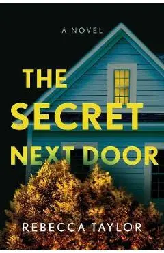 The Secret Next Door - Rebecca Taylor