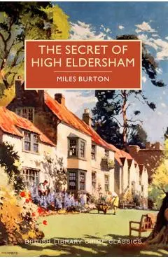 The Secret of High Eldersham - Miles Burton