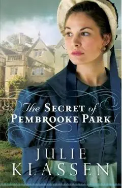 The Secret of Pembrooke Park - Julie Klassen