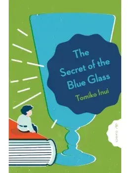 The Secret of the Blue Glass, Paperback/Tomiko Inui