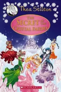 The Secret of the Crystal Fairies, Hardcover/Thea Stilton