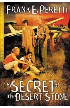 The Secret of the Desert Stone - Frank E. Peretti