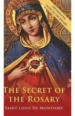 The Secret Of The Rosary - St Louis De Montfort