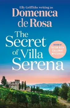 The Secret of Villa Serena. escape to the Italian sun with this romantic feel-good read, Paperback/Domenica De Rosa