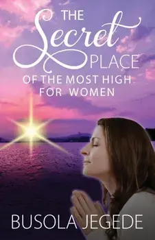 The Secret Place of the Most High for Women, Paperback/Busola Jegede