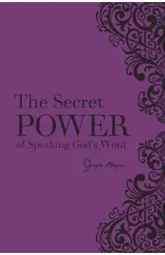 The Secret Power of Speaking God's Word - Joyce Meyer