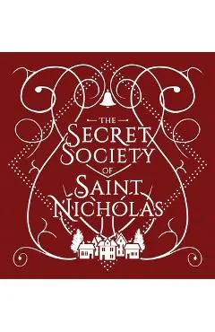 The Secret Society Of Saint Nicholas - Katherine North