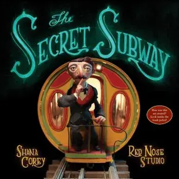 The Secret Subway, Hardcover/Shana Corey