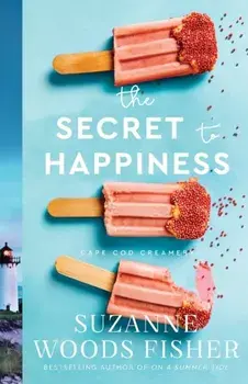 The Secret to Happiness, Paperback/Suzanne Woods Fisher