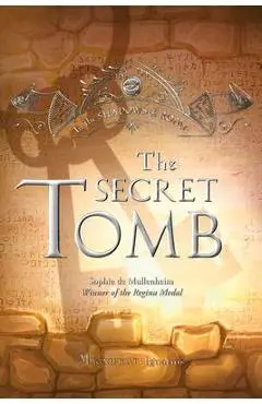 The Secret Tomb: Volume 5 - Sophie De Mullenheim