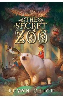 The Secret Zoo - Bryan Chick