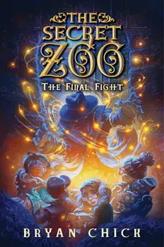 The Secret Zoo: The Final Fight, Paperback/Bryan Chick