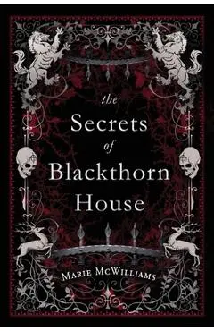 The Secrets of Blackthorn House - Marie Mcwilliams