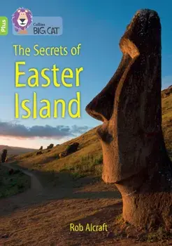 The Secrets of Easter Island. Band 11+/Lime Plus, Paperback/Rob Alcraft