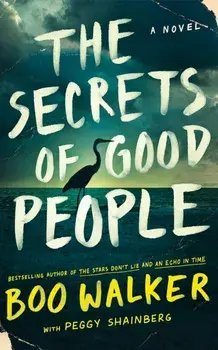 The Secrets of Good People. A Novel, Hardback/Peggy Shainberg